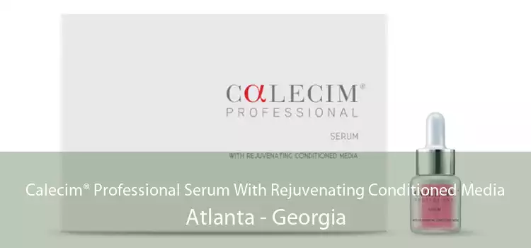 Calecim® Professional Serum With Rejuvenating Conditioned Media Atlanta - Georgia