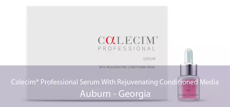 Calecim® Professional Serum With Rejuvenating Conditioned Media Auburn - Georgia