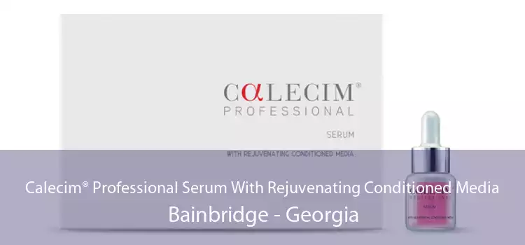 Calecim® Professional Serum With Rejuvenating Conditioned Media Bainbridge - Georgia