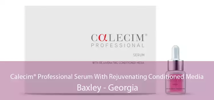 Calecim® Professional Serum With Rejuvenating Conditioned Media Baxley - Georgia