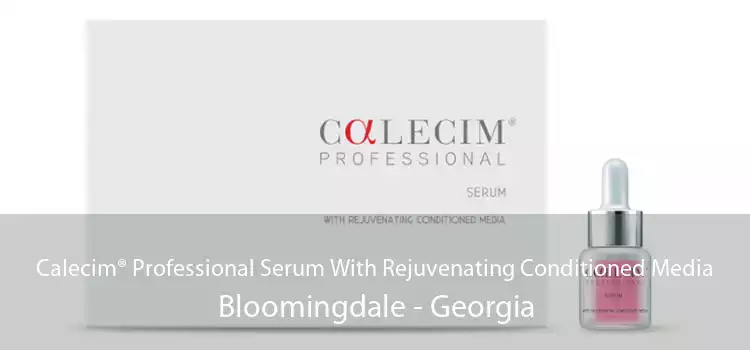 Calecim® Professional Serum With Rejuvenating Conditioned Media Bloomingdale - Georgia