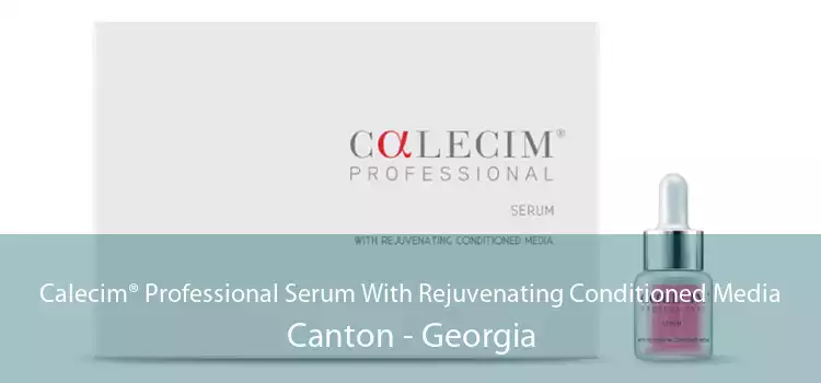 Calecim® Professional Serum With Rejuvenating Conditioned Media Canton - Georgia