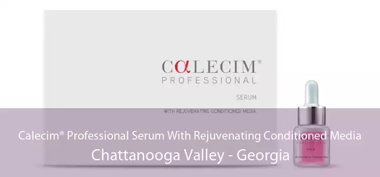 Calecim® Professional Serum With Rejuvenating Conditioned Media Chattanooga Valley - Georgia