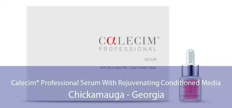 Calecim® Professional Serum With Rejuvenating Conditioned Media Chickamauga - Georgia