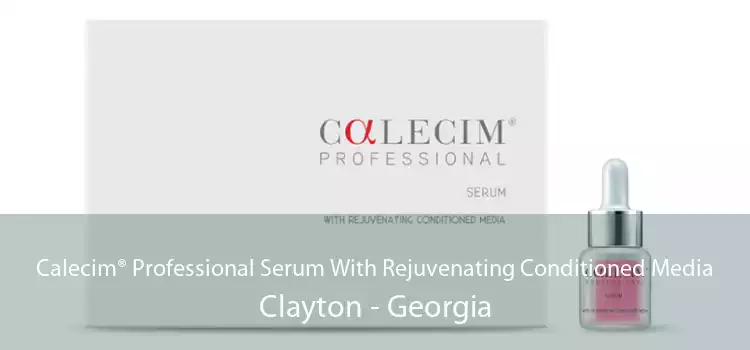Calecim® Professional Serum With Rejuvenating Conditioned Media Clayton - Georgia