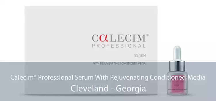 Calecim® Professional Serum With Rejuvenating Conditioned Media Cleveland - Georgia