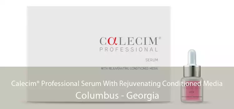 Calecim® Professional Serum With Rejuvenating Conditioned Media Columbus - Georgia