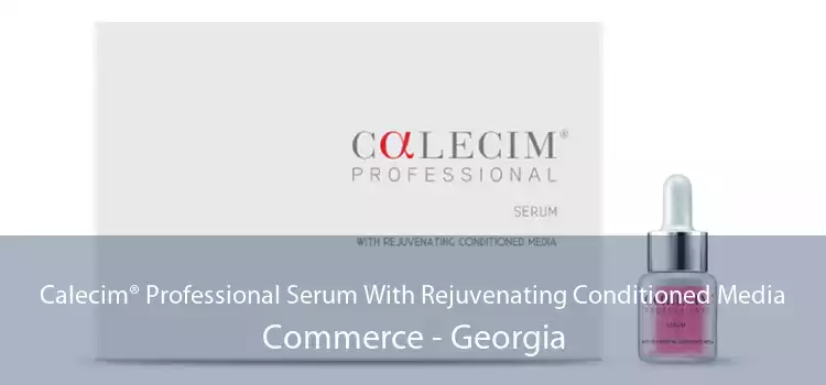 Calecim® Professional Serum With Rejuvenating Conditioned Media Commerce - Georgia