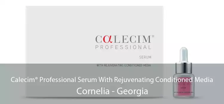 Calecim® Professional Serum With Rejuvenating Conditioned Media Cornelia - Georgia