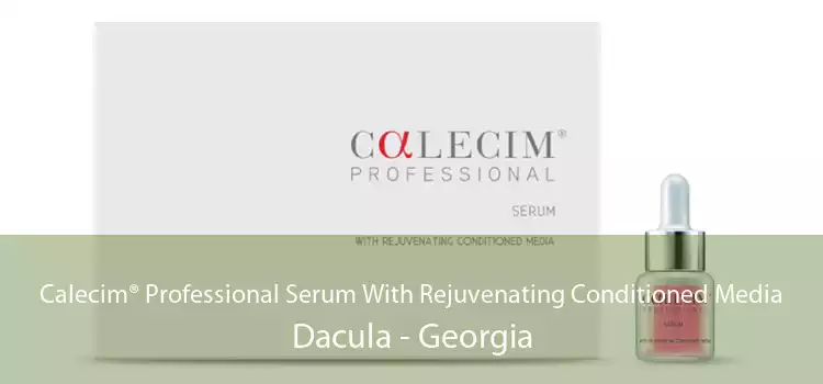Calecim® Professional Serum With Rejuvenating Conditioned Media Dacula - Georgia