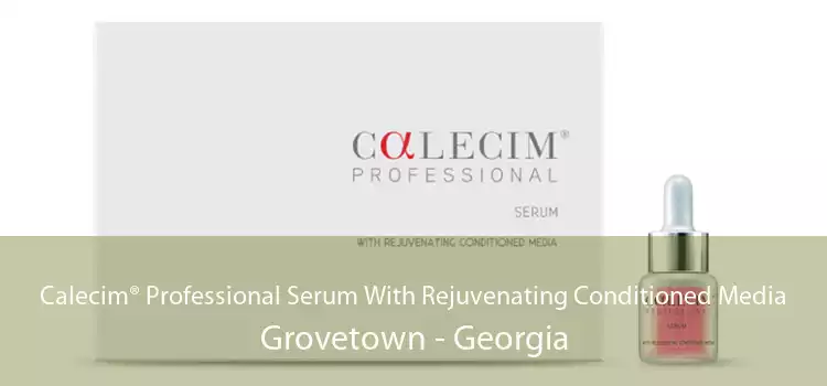 Calecim® Professional Serum With Rejuvenating Conditioned Media Grovetown - Georgia