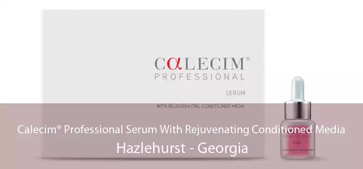 Calecim® Professional Serum With Rejuvenating Conditioned Media Hazlehurst - Georgia