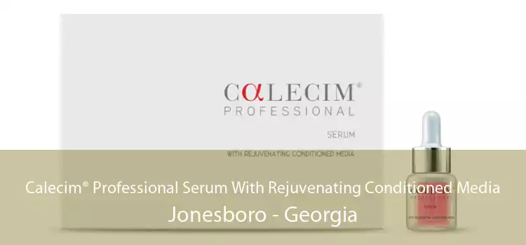Calecim® Professional Serum With Rejuvenating Conditioned Media Jonesboro - Georgia