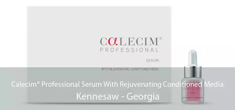 Calecim® Professional Serum With Rejuvenating Conditioned Media Kennesaw - Georgia