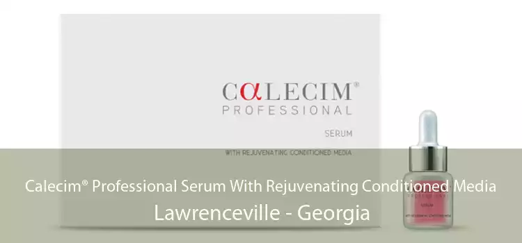 Calecim® Professional Serum With Rejuvenating Conditioned Media Lawrenceville - Georgia
