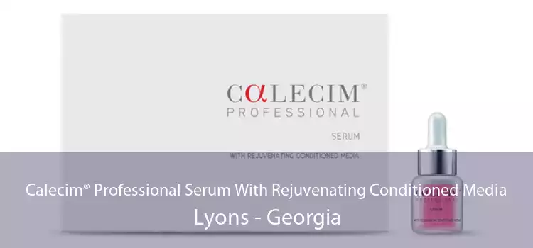 Calecim® Professional Serum With Rejuvenating Conditioned Media Lyons - Georgia