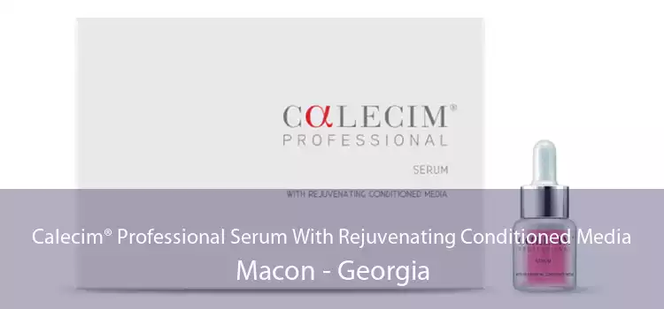 Calecim® Professional Serum With Rejuvenating Conditioned Media Macon - Georgia