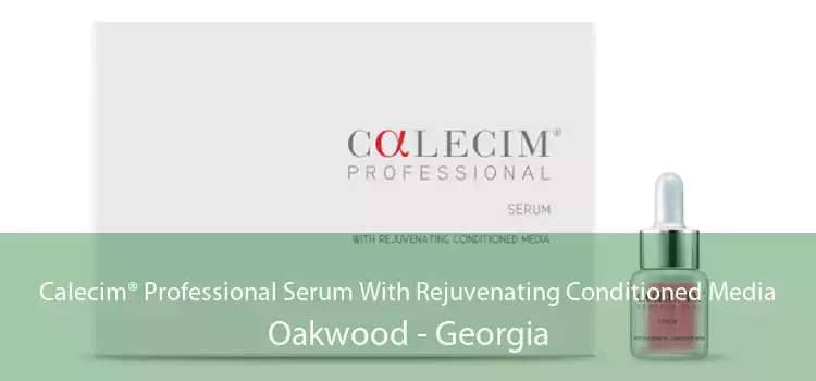 Calecim® Professional Serum With Rejuvenating Conditioned Media Oakwood - Georgia