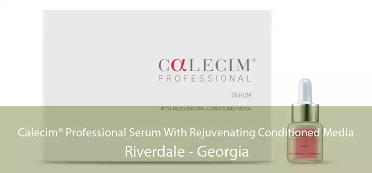 Calecim® Professional Serum With Rejuvenating Conditioned Media Riverdale - Georgia