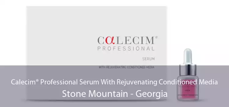 Calecim® Professional Serum With Rejuvenating Conditioned Media Stone Mountain - Georgia