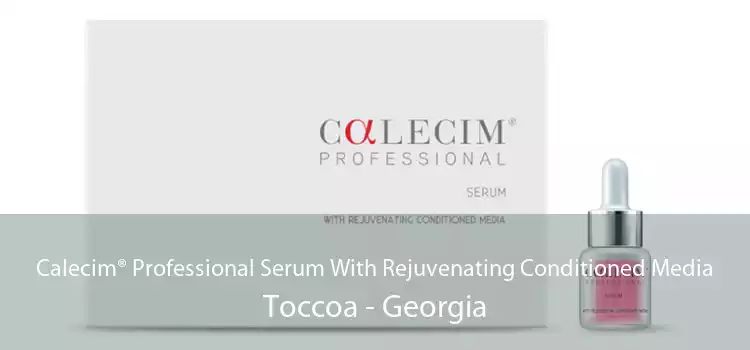 Calecim® Professional Serum With Rejuvenating Conditioned Media Toccoa - Georgia