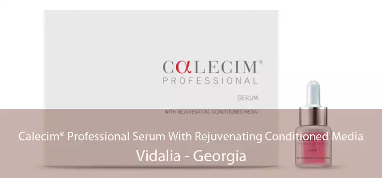 Calecim® Professional Serum With Rejuvenating Conditioned Media Vidalia - Georgia