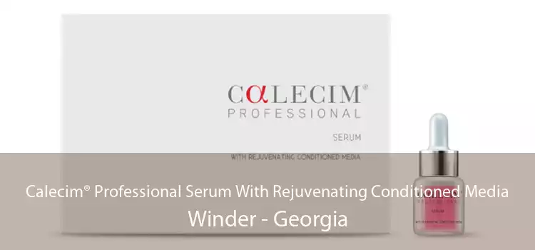 Calecim® Professional Serum With Rejuvenating Conditioned Media Winder - Georgia
