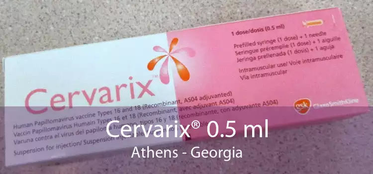 Cervarix® 0.5 ml Athens - Georgia