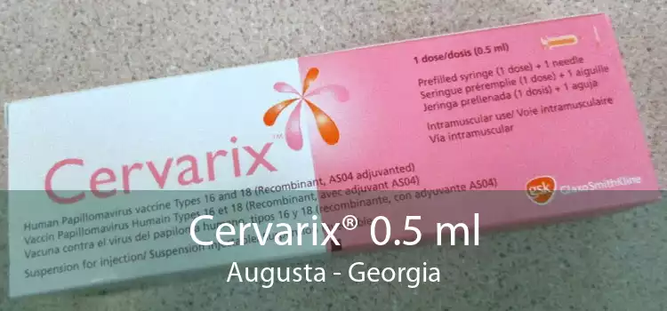 Cervarix® 0.5 ml Augusta - Georgia