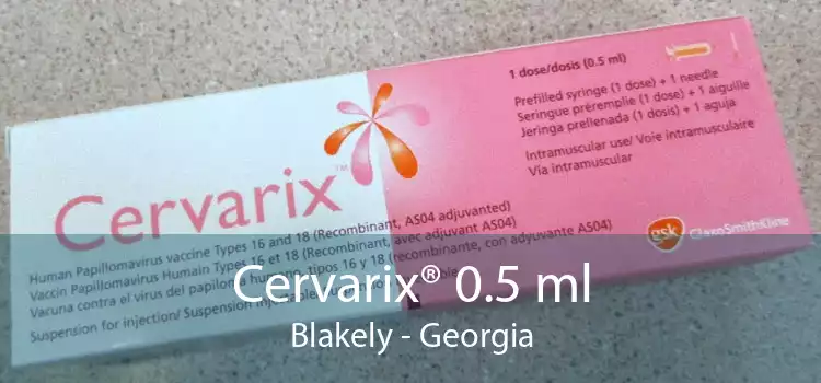 Cervarix® 0.5 ml Blakely - Georgia