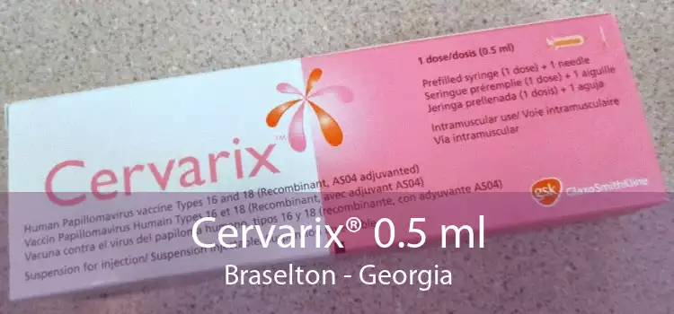 Cervarix® 0.5 ml Braselton - Georgia