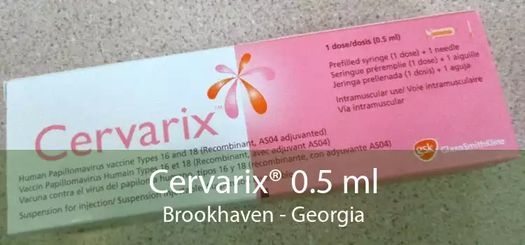 Cervarix® 0.5 ml Brookhaven - Georgia