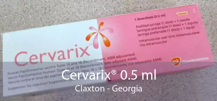 Cervarix® 0.5 ml Claxton - Georgia