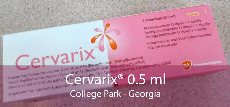 Cervarix® 0.5 ml College Park - Georgia