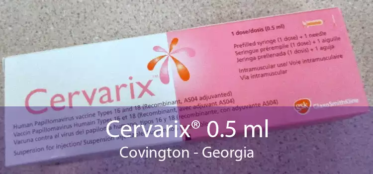 Cervarix® 0.5 ml Covington - Georgia