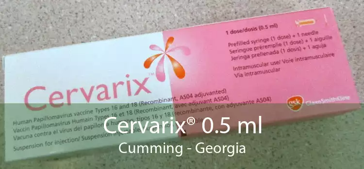 Cervarix® 0.5 ml Cumming - Georgia