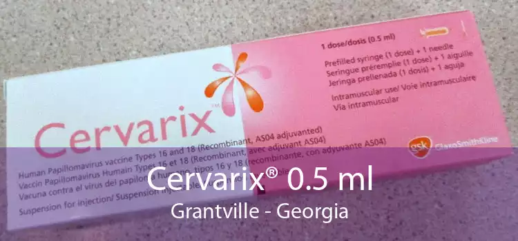 Cervarix® 0.5 ml Grantville - Georgia