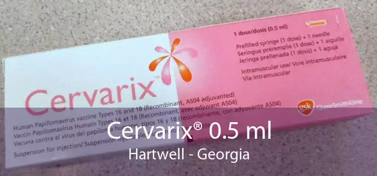Cervarix® 0.5 ml Hartwell - Georgia
