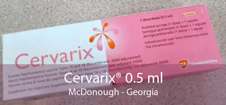 Cervarix® 0.5 ml McDonough - Georgia