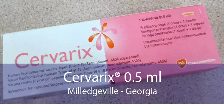 Cervarix® 0.5 ml Milledgeville - Georgia
