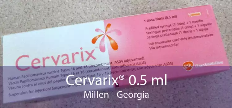 Cervarix® 0.5 ml Millen - Georgia