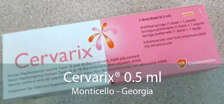 Cervarix® 0.5 ml Monticello - Georgia
