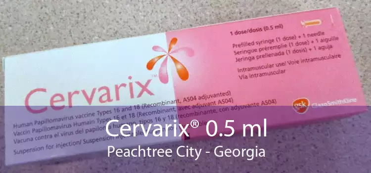 Cervarix® 0.5 ml Peachtree City - Georgia