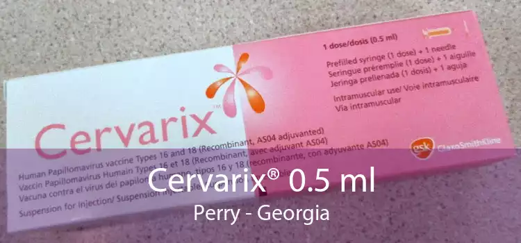 Cervarix® 0.5 ml Perry - Georgia
