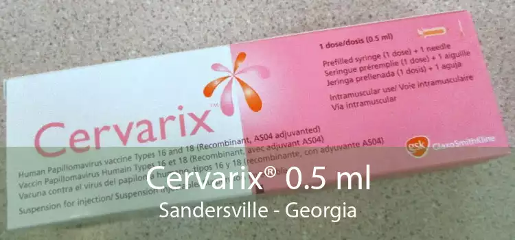 Cervarix® 0.5 ml Sandersville - Georgia