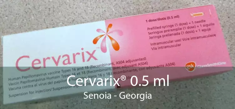 Cervarix® 0.5 ml Senoia - Georgia