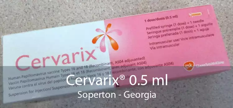 Cervarix® 0.5 ml Soperton - Georgia