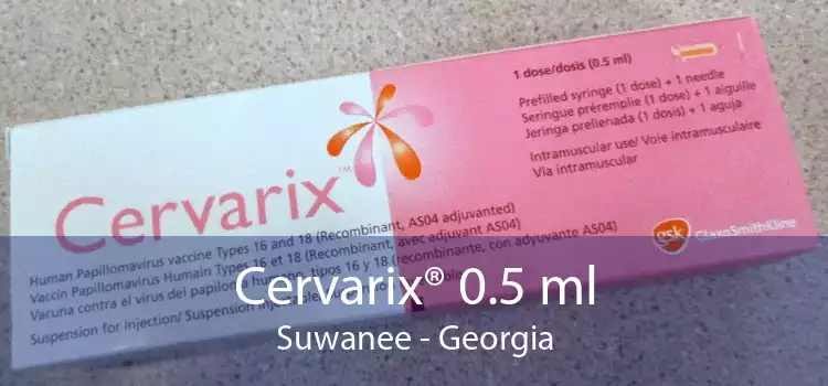 Cervarix® 0.5 ml Suwanee - Georgia