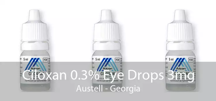 Ciloxan 0.3% Eye Drops 3mg Austell - Georgia