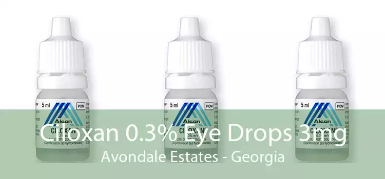 Ciloxan 0.3% Eye Drops 3mg Avondale Estates - Georgia